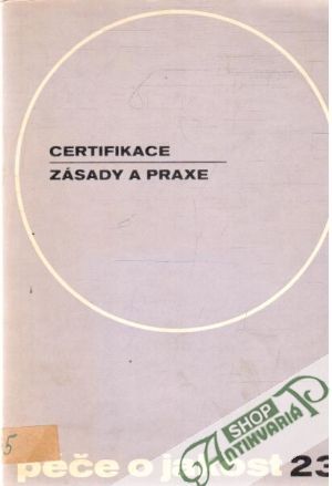 Certifikace - zásady a praxe - Kolektív autorov