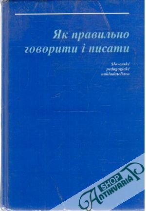 Jak pravilno govoriti i pisati - Kolektív autorov