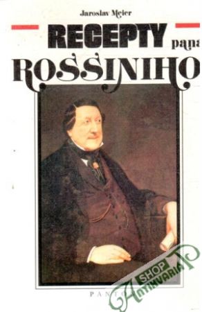 Recepty pana Rossiniho - Meier Jaroslav
