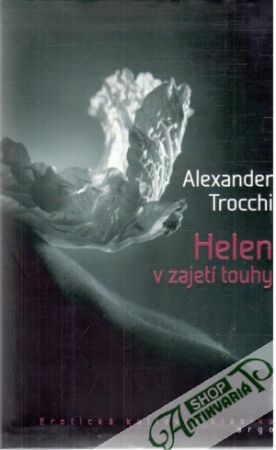 Helen v zajetí touhy - Trocchi Alexander