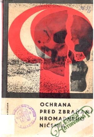 Ochrana pre zbraňami hromadneho ničenia - Kolektív autorov