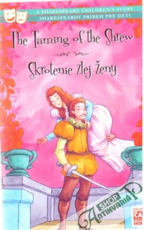 The Taming of the Shrew/ Skrotenie zlej ženy - Shakespear William