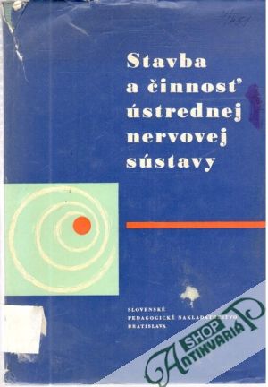 Stavba a činnosť ústrednej nervovej sústavy - Fischel Werner