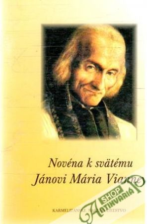 Novéna k svätému Jánovi Mária Vianney - Kolektív autorov