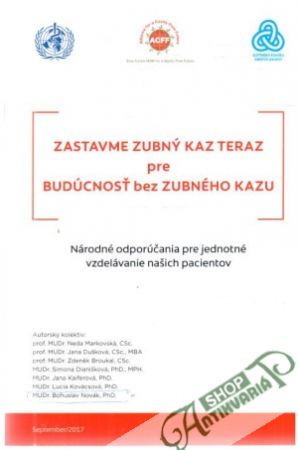 Zastavte zubný kaz teraz pre budúcnosť bez zubného kazu - Kolektív autorov