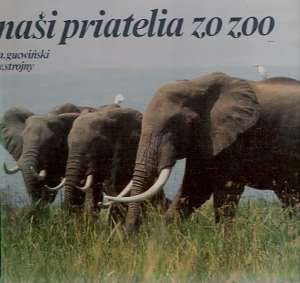 Naši priatelia zo Zoo - Gucwiński/ Strojny