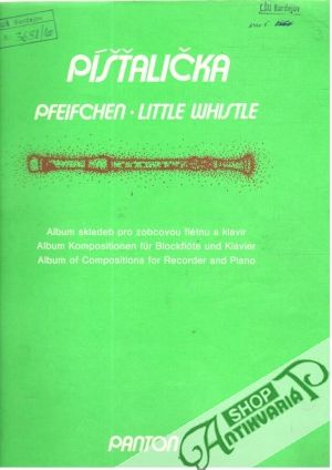 Píšťalička: Album skladeb pro zobcovou flétnu a klavír - Kolektív autorov