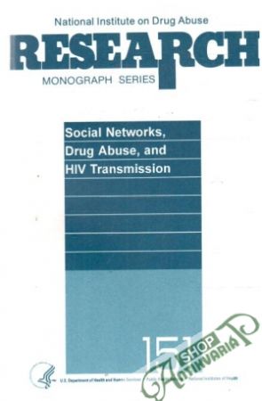 Social Networks, Drug Abuse, and HIV Transmission - Kolektív autorov