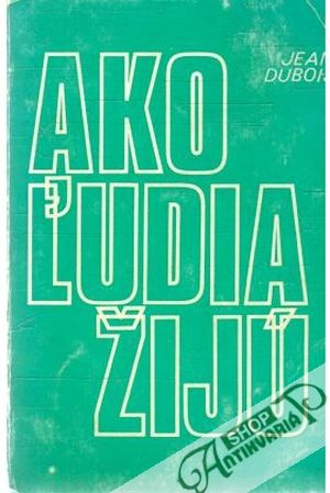 Ako ľudia žijú - Dubois Jean