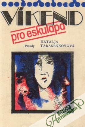Víkend pro eskulapa - Tarasenkovová Natalja
