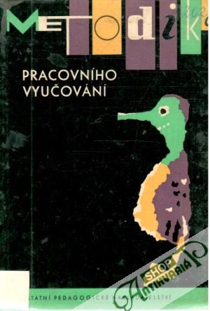 Metodika pracovního vyučování v 1. - 5. roč. ZDŠ - Bartošová Heda a kolektiv