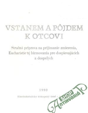 Vstanem a pôjdem k otcovi - Kolektív autorov