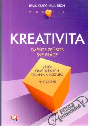 Kreativita - změňte způsob své práce - Clegg Brian, Birch Paul