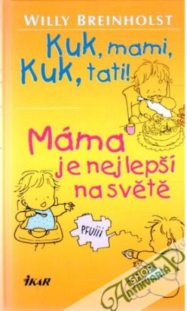 Kuk, mami, Kuk tati! Máma je nejlepší na světe - Breinholst Willy