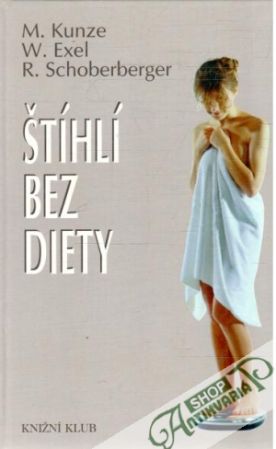 Štíhlí bez diety - Kunze, Exel, Schoberberger