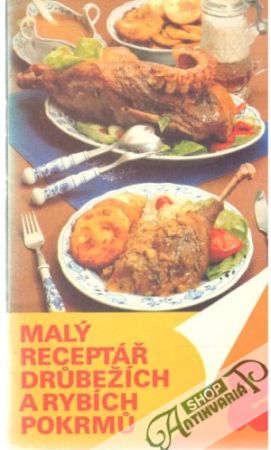 Malý receptář drůbežích a rybích pokrmů 2 - Kolektív autorov