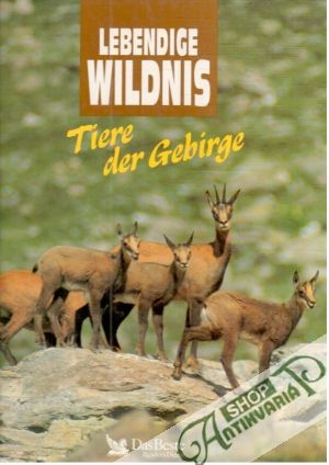 Tiere der Gebirge - lebendige wildnis - Kolektív autorov