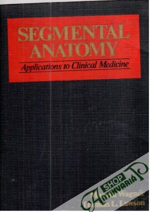 Segmental anatomy - Wagner M., Lawson T.