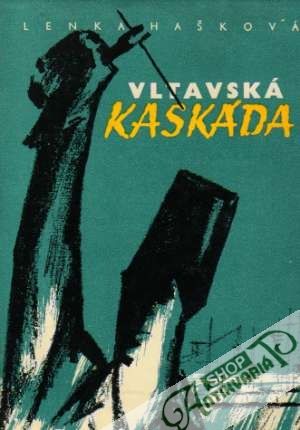 Vltavská kaskáda - Hašková Lenka