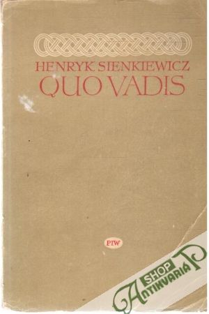 Quo Vadis - Sienkiewicz Henrich