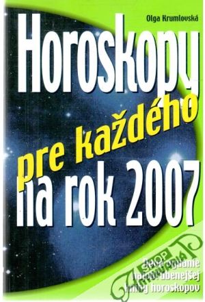 Horoskopy pre každého na rok 2007 - Krumslovská Olga