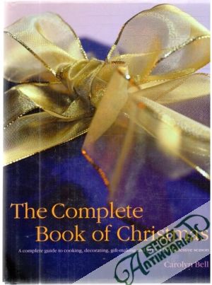 The Complete Book of Christmas - Bell Carolyn