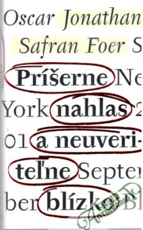 Príšerne nahlas a neuveriteľne blízko - Foer Jonathan Safran