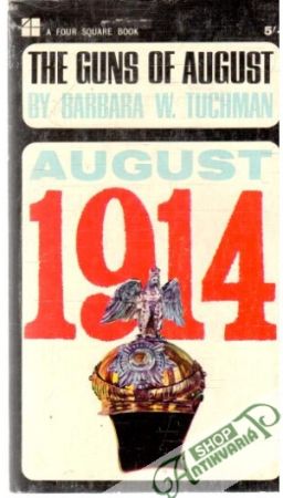 The guns of august - august 1914 - Tuchman Barbara