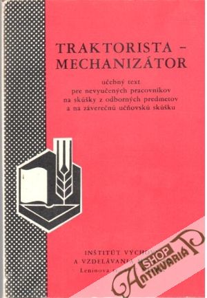 Traktorista - mechanizátor - Kolektív autorov