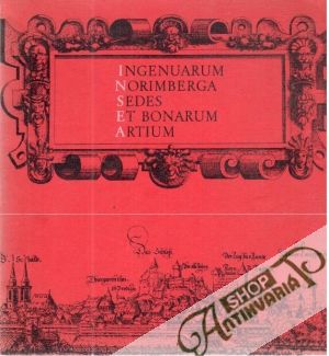 Ingenuarum norimberga sedes et bonarum artium - Kolektív autorov