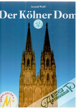 Der Kölner Dom - Wolff Arnold
