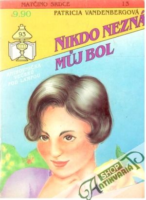 Nikdo nezná můj bol - Vandenbergová Patricia