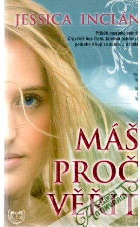 Máš proč věřit - Inclán Jessica