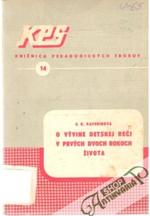 O vývine detskej reči v prvých dvoch rokoch života - Kaverinová E. K.
