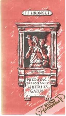 Predavač talizmanov liberius gaius - Hronský J. C.