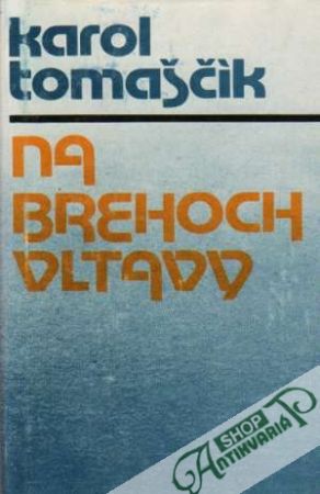 Na brehoch Vltavy - Tomaščík Karol