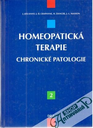 Homeopatická terapie 2. -Chronické patologie - Jouanny, Craoanne, Dancer, Masson