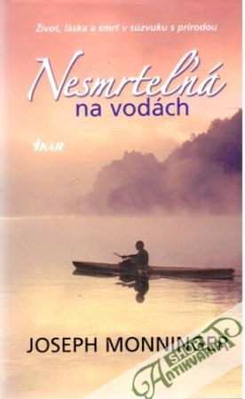 Nesmrteľná na vodách - Monninger Joseph