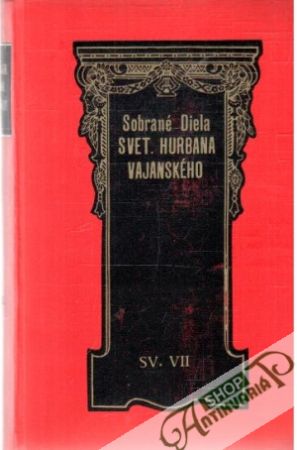 Sobrané diela Svetozára Hurbana Vajanského VII. - Vajanský Svetozár Hurban