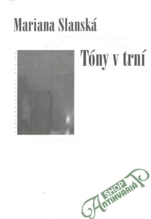 Tóny v trní - Slanská Mariana