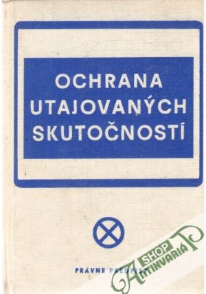 Ochrana utajovaných skutočností - Bátovský Ján