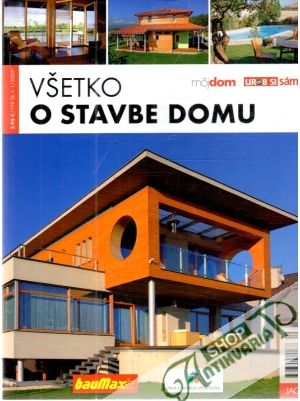 Všetko o stavbe domu 1/2009 - Kolektív autorov