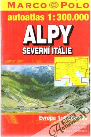Alpy, Severní Itálie - Kolektív autorov