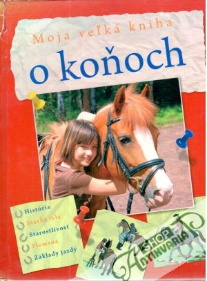 Moja veľká kniha o koňoch - Riondin Giada