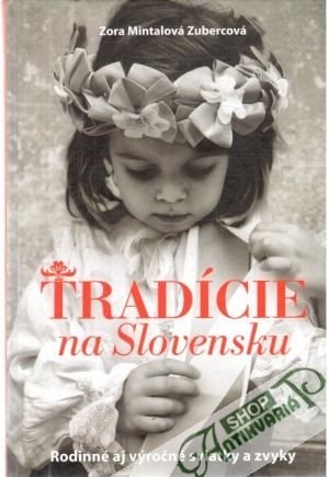 Tradície na Slovensku - Mintalová Zubercové Zora