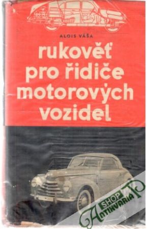 Rukověť pro řidiče motorových vozidel - Váša Alois