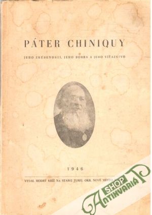 Páter Chiniquy - Schlachter F.