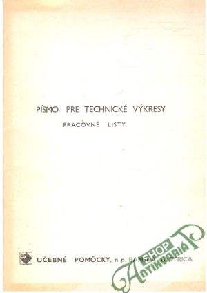 Písmo pre technické výkresy - pracovné listy - Holoubek Z., Leinveber J.
