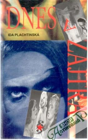 Dnes a zajtra - Plachtinská Ida
