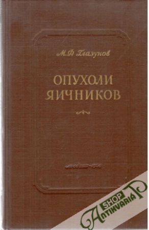 Opucholi jaičnikov - Glazunov M. F.
